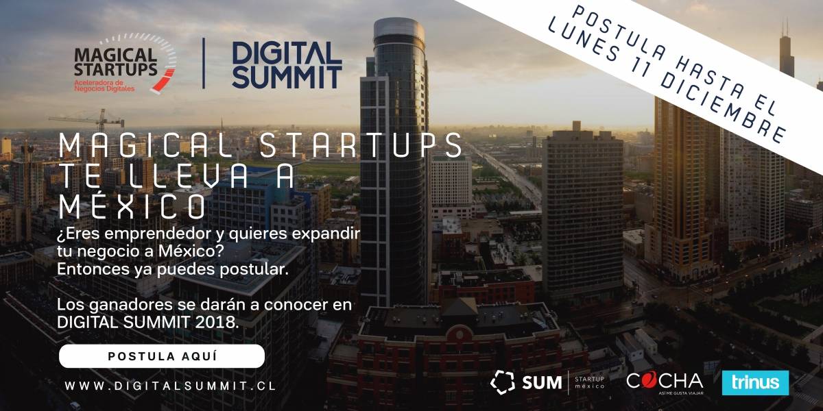 Magical Startups y Digital Summit lanzan convocatoria para que emprendedores puedan abrir mercado en México