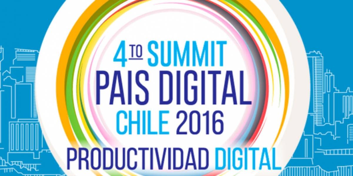 IV Summit País Digital: La incorporación de las TIC en la productividad guiará a Chile al desarrollo
