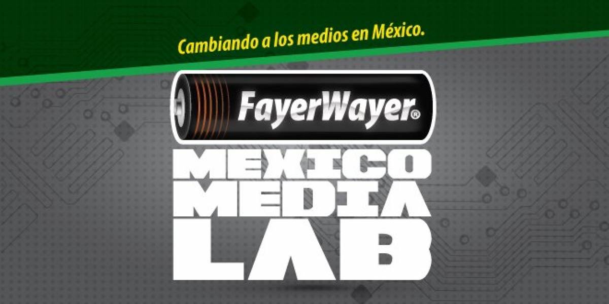 Participa en el Mexico Media Lab de FayerWayer