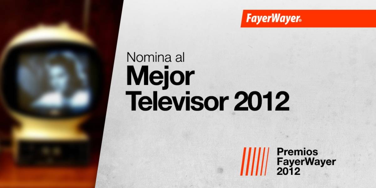 Nomina a tus candidatos para el Mejor Televisor del 2012
