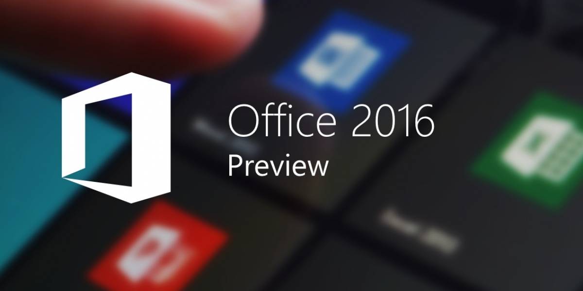 Microsoft libera la versión preliminar de Office 2016 a todo el público