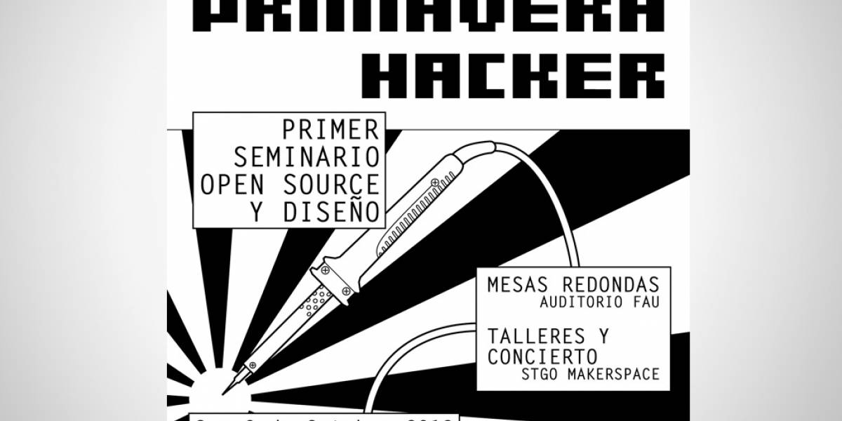 Primavera Hacker, seminario sobre Open Source y diseño en Stgo Makerspace