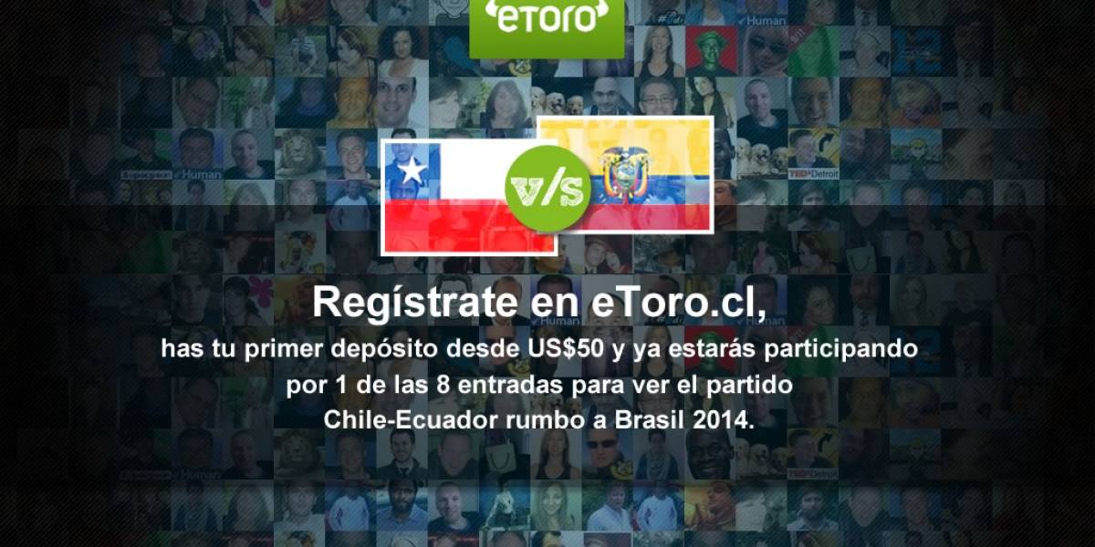 eToro, la red social de inversiones más grande del mundo, te invita al partido Chile vs Ecuador