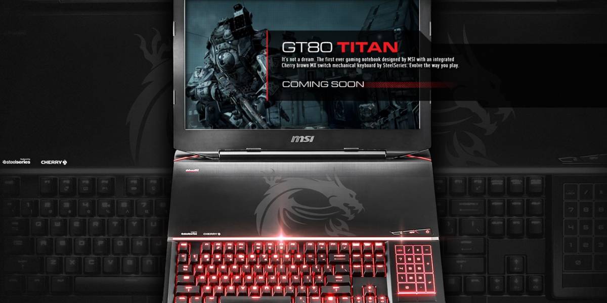 MSI GT80 Titan, la primera laptop con teclado mecánico para gamers