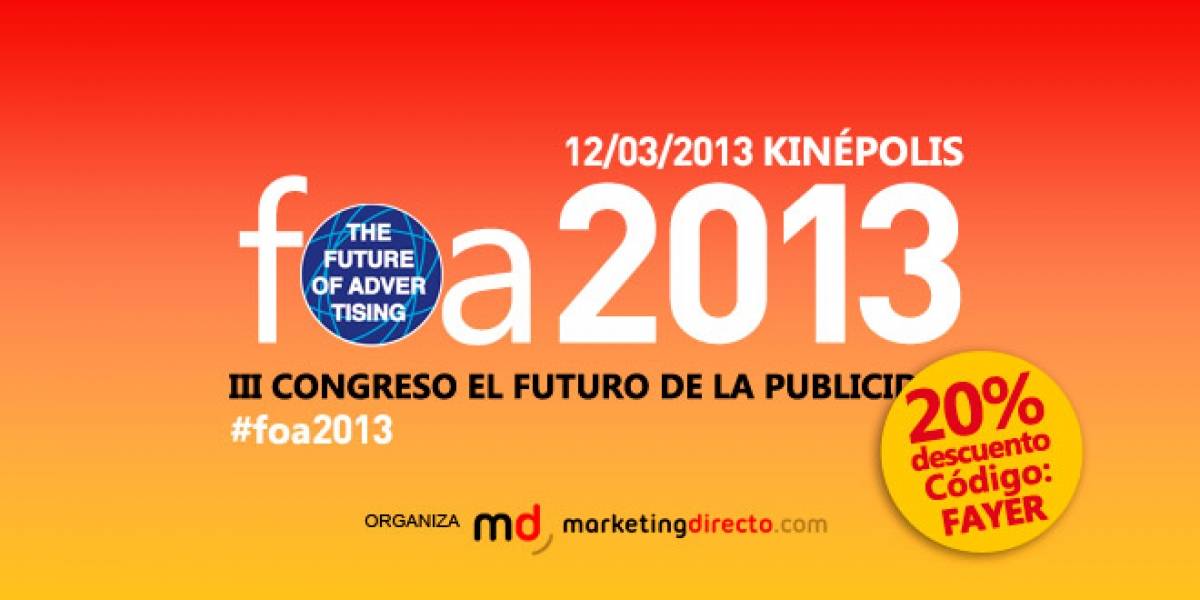 España: ¡Una entrada para The Future of Advertising 2013 puede ser tuya!