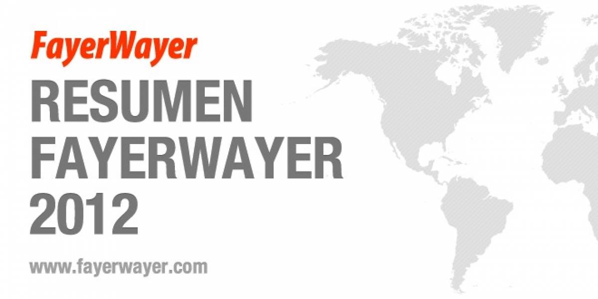 Así fue el 2012 en FayerWayer