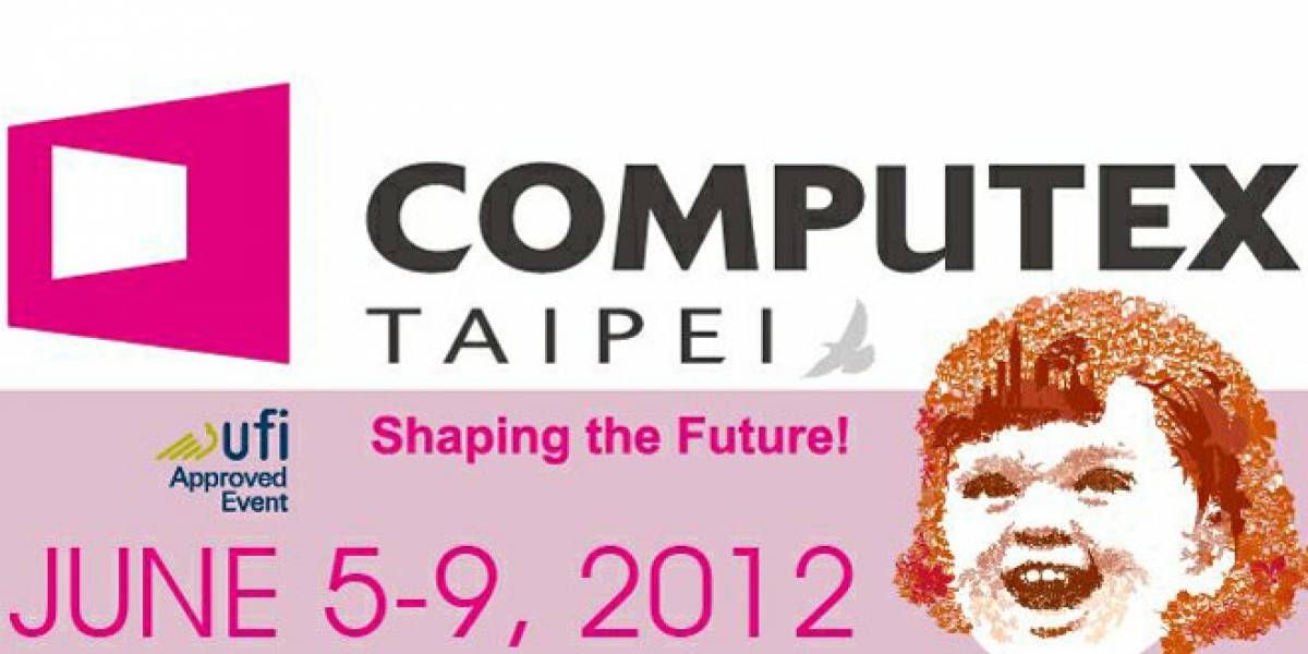 Computex 2012: Lo presentado hasta ahora