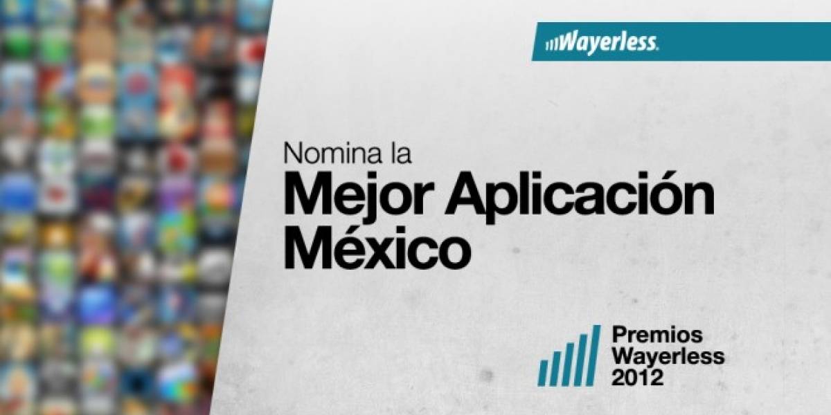 Nomina a la Mejor Aplicación México 2012
