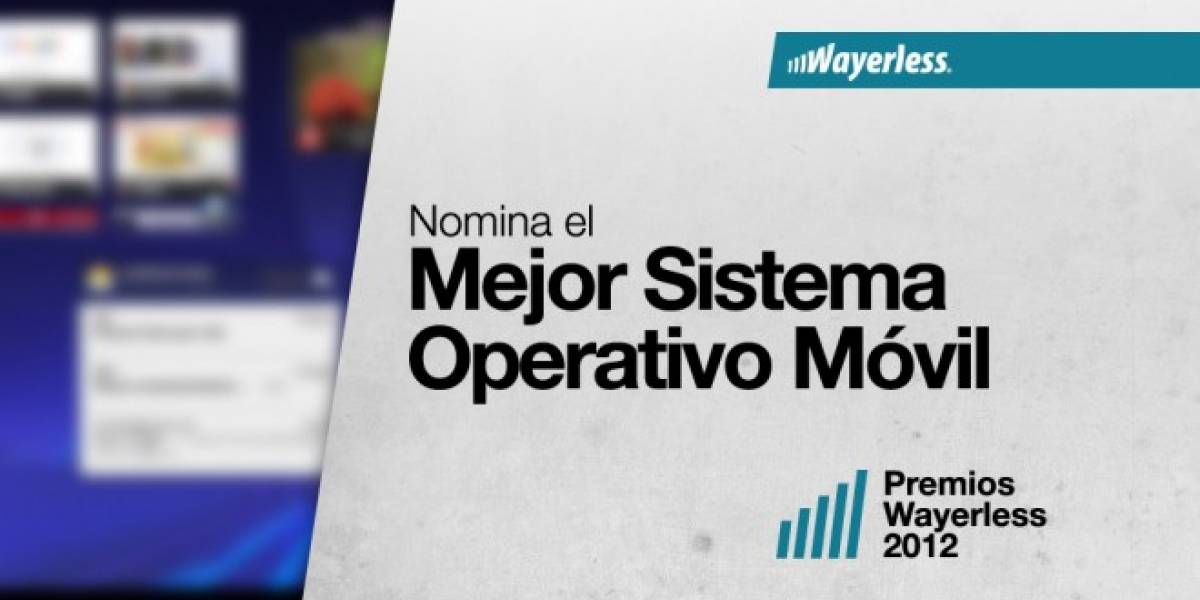 Nomina el Mejor Sistema Operativo Móvil 2012