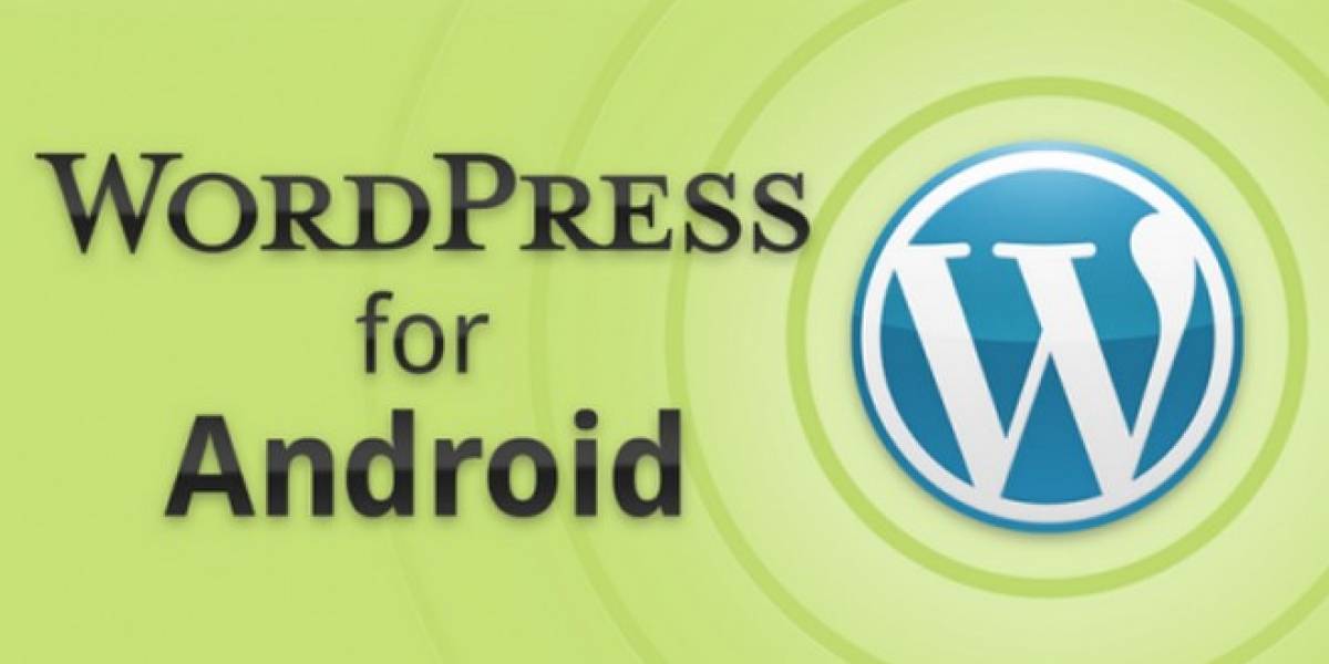 Beta 2.1 de WordPress para Android ya lista para probarse