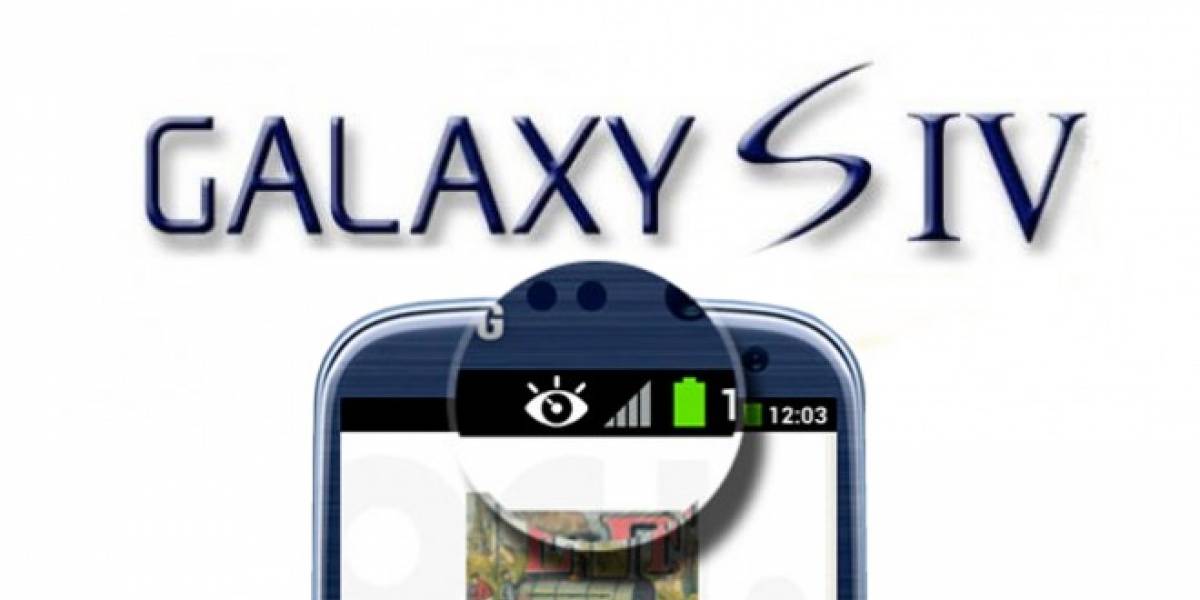 Samsung Galaxy S4 podría seguir tus ojos para interactuar con la pantalla