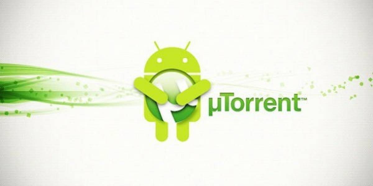 Llega uTorrent 2.0 para Android