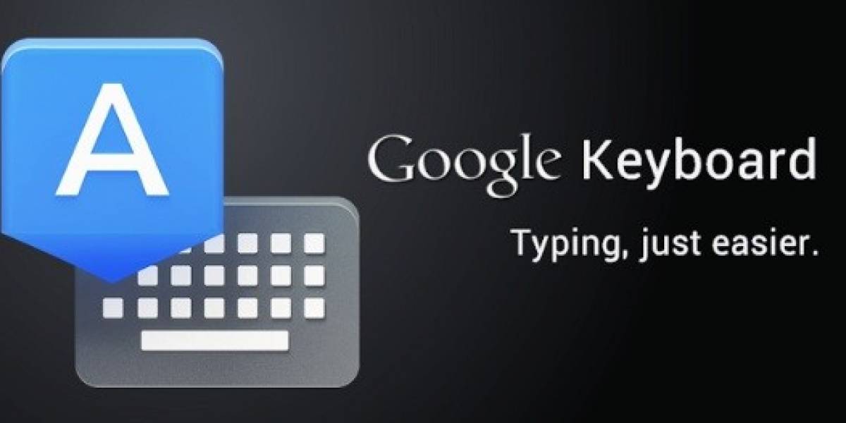 Teclado de Google se actualiza con importantes cambios