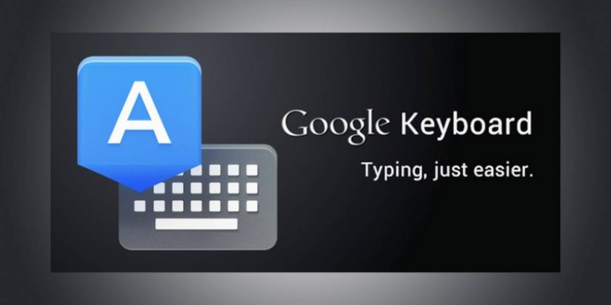 Teclado de Google se actualiza agregando español latino
