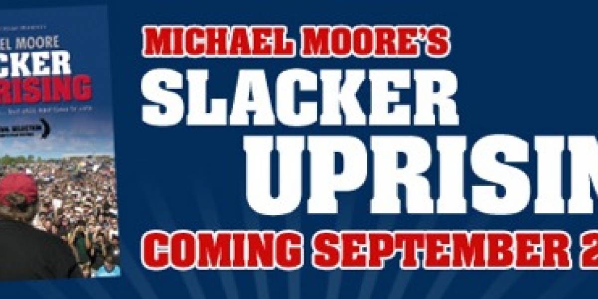 Nueva película de Michael Moore "Slacker Uprising" se distribuirá gratis por Internet