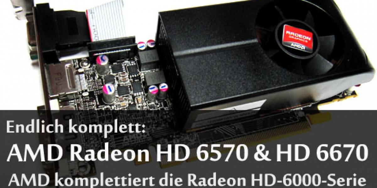 AMD Radeon HD 6570: Primeros reviews