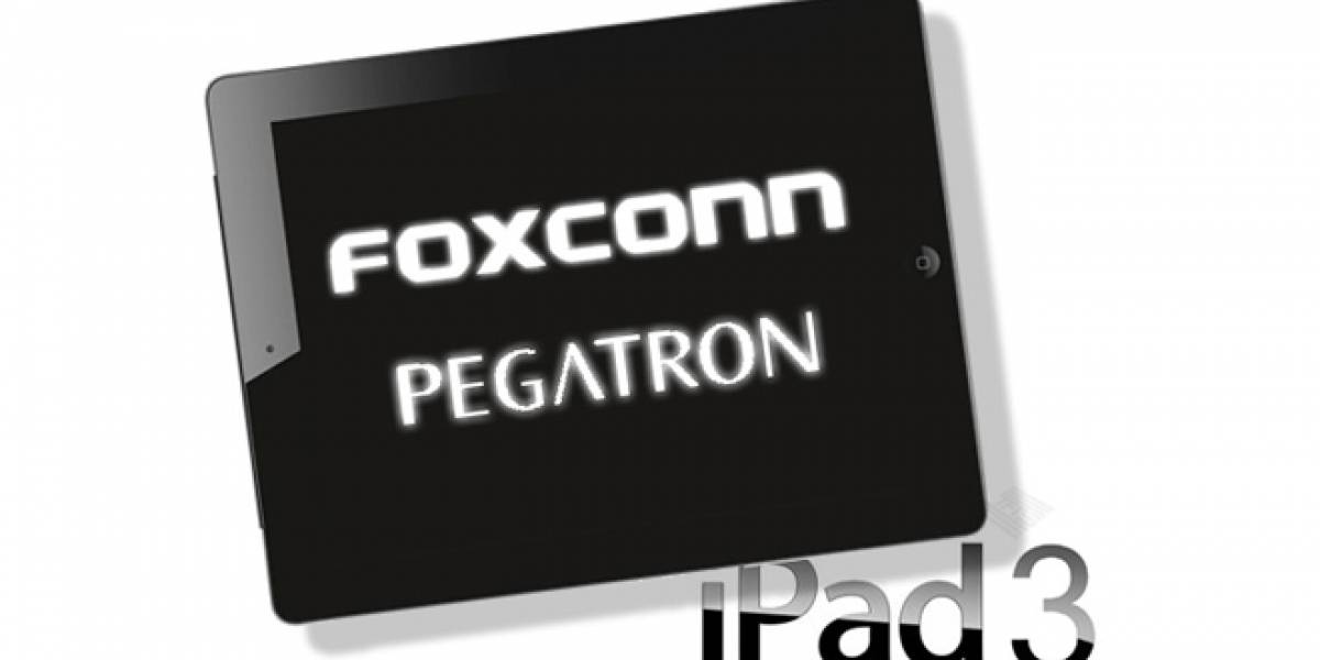 iPad 3 sería hecho por Foxconn y Pegatron en conjunto para marzo de este año