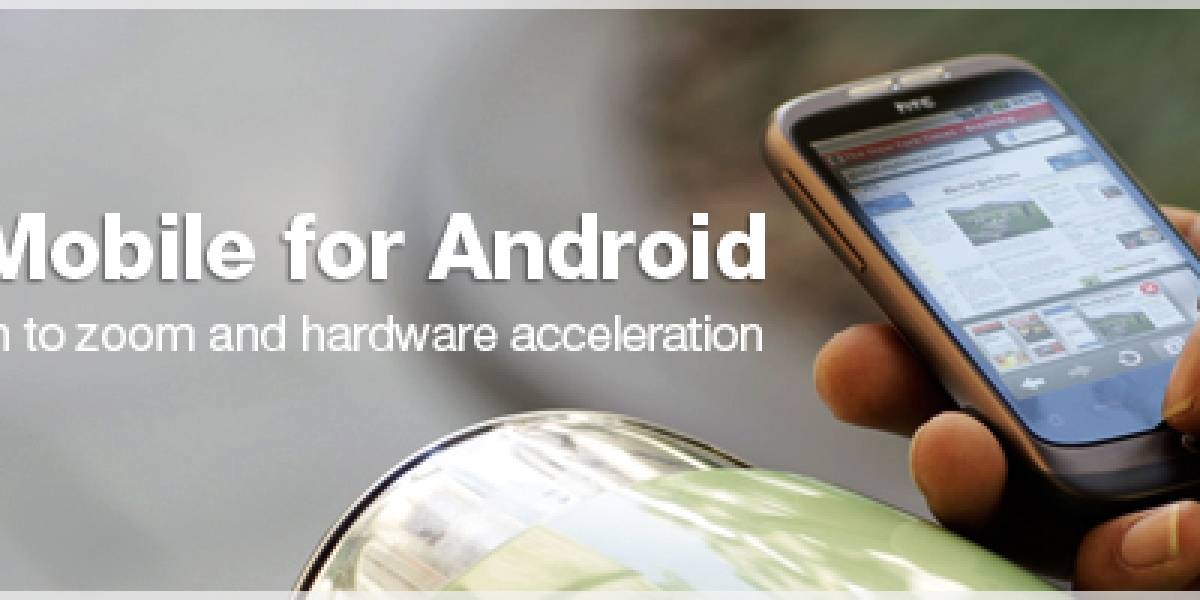 Opera Mobile para Android llegará en un mes más