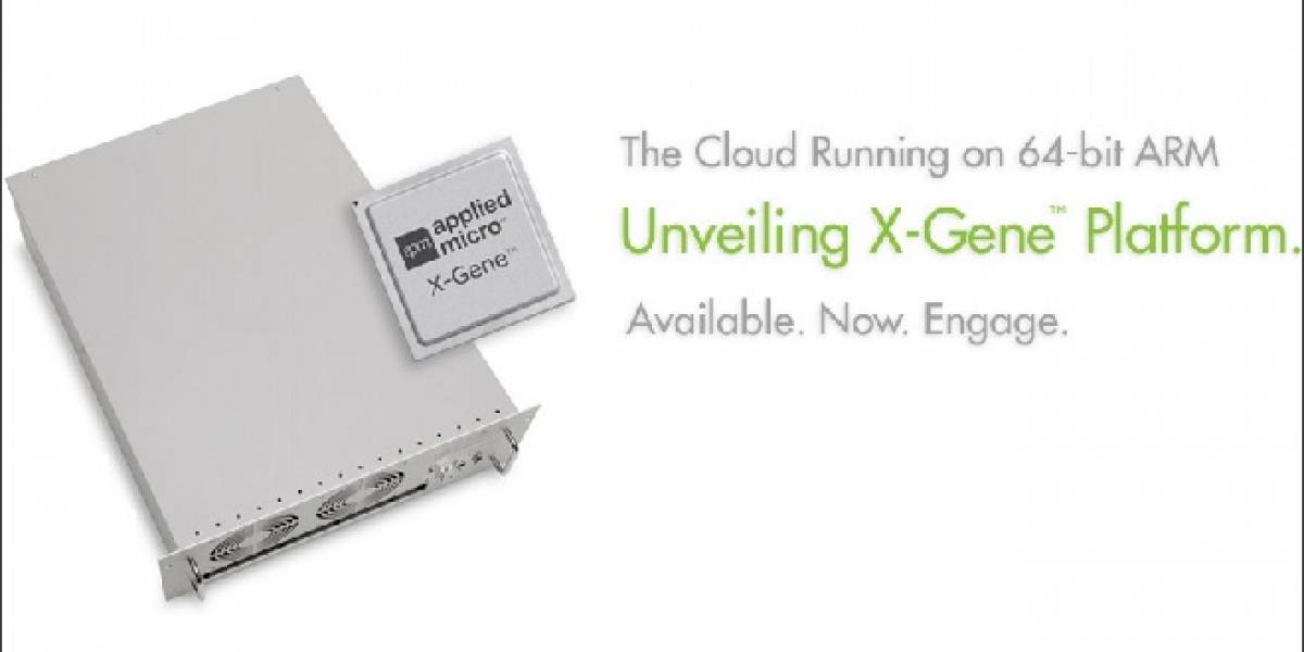 Applied Micro lanza X-Gene: El primer servidor ARM de 64 bits del mercado