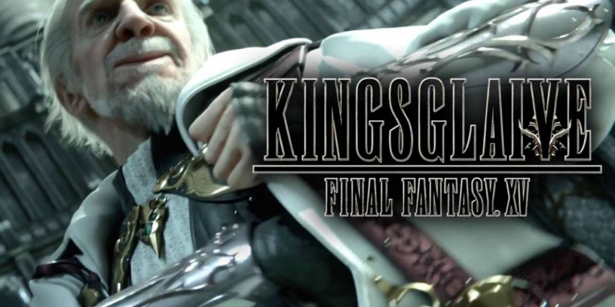 La versión digital de Kingsglaive: Final Fantasy XV ya tiene fecha de lanzamiento