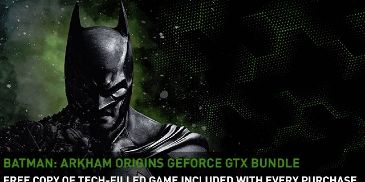 NVIDIA regalará el juego Batman Arkham Origins con sus tarjetas de video GeForce