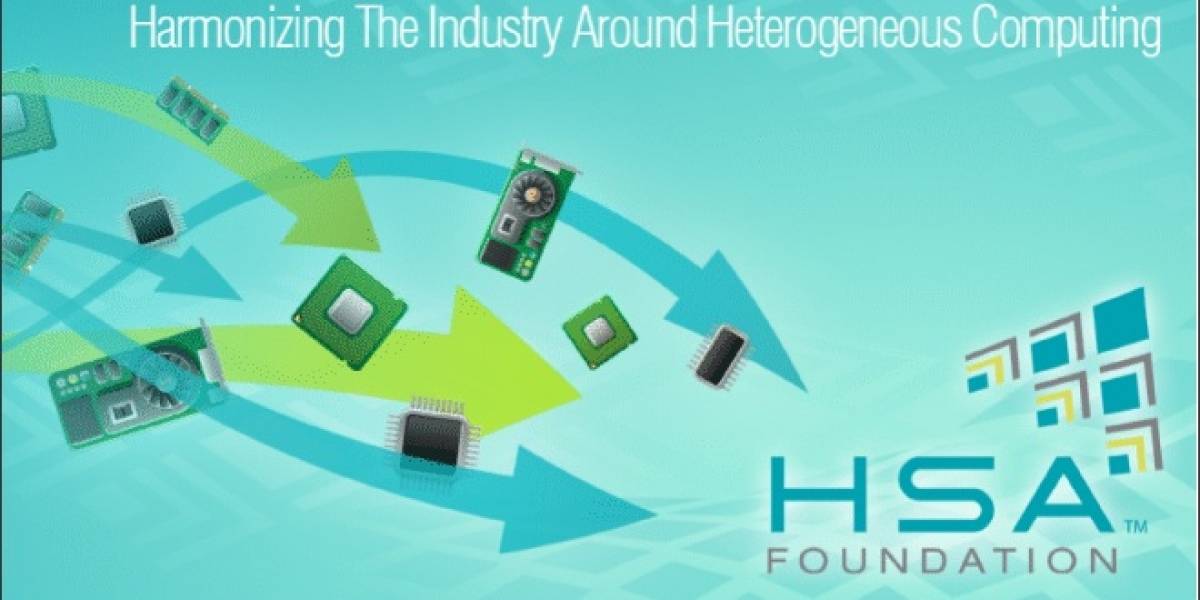AMD: Hoy nace Hetereogeneous System Architecture (HSA) Foundation