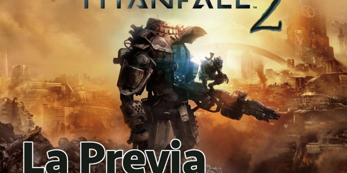 La Previa: Titanfall 2 Pre-Alpha Tech Test Ultra EX Remaster HD