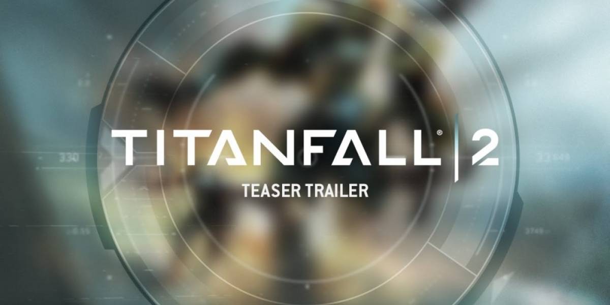 Mira el primer teaser tráiler de Titanfall 2