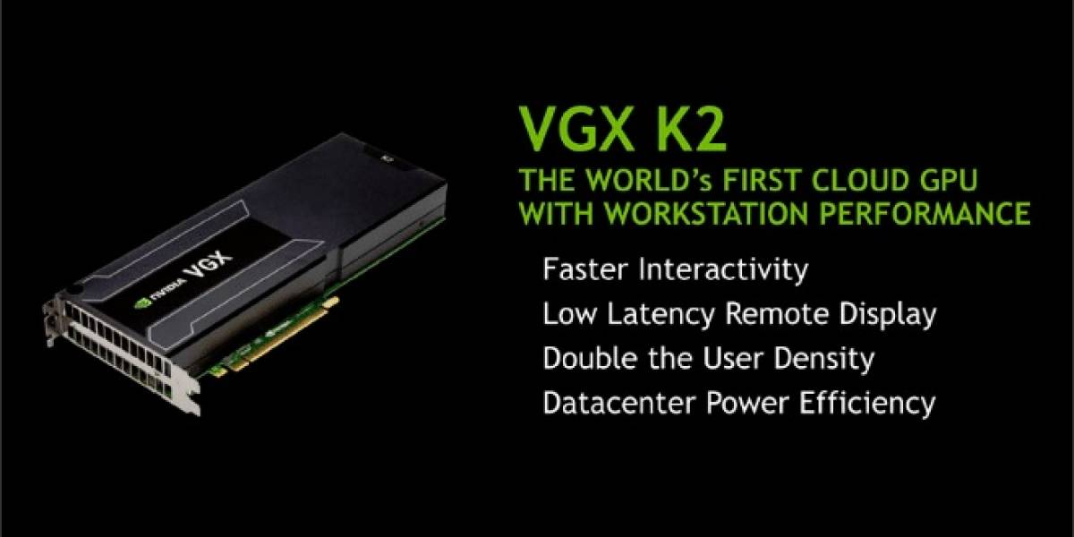 NVIDIA anuncia sus tarjetas VGX K1 y K2 para entornos virtualizados
