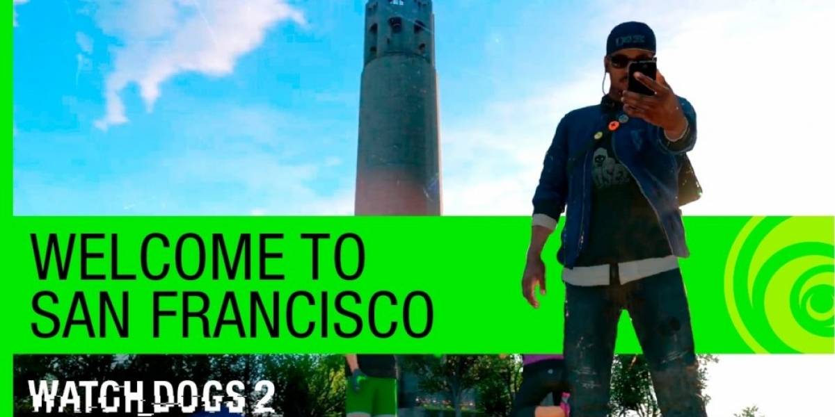 Watch Dogs 2 tiene nuevo tráiler que nos da la bienvenida a San Francisco