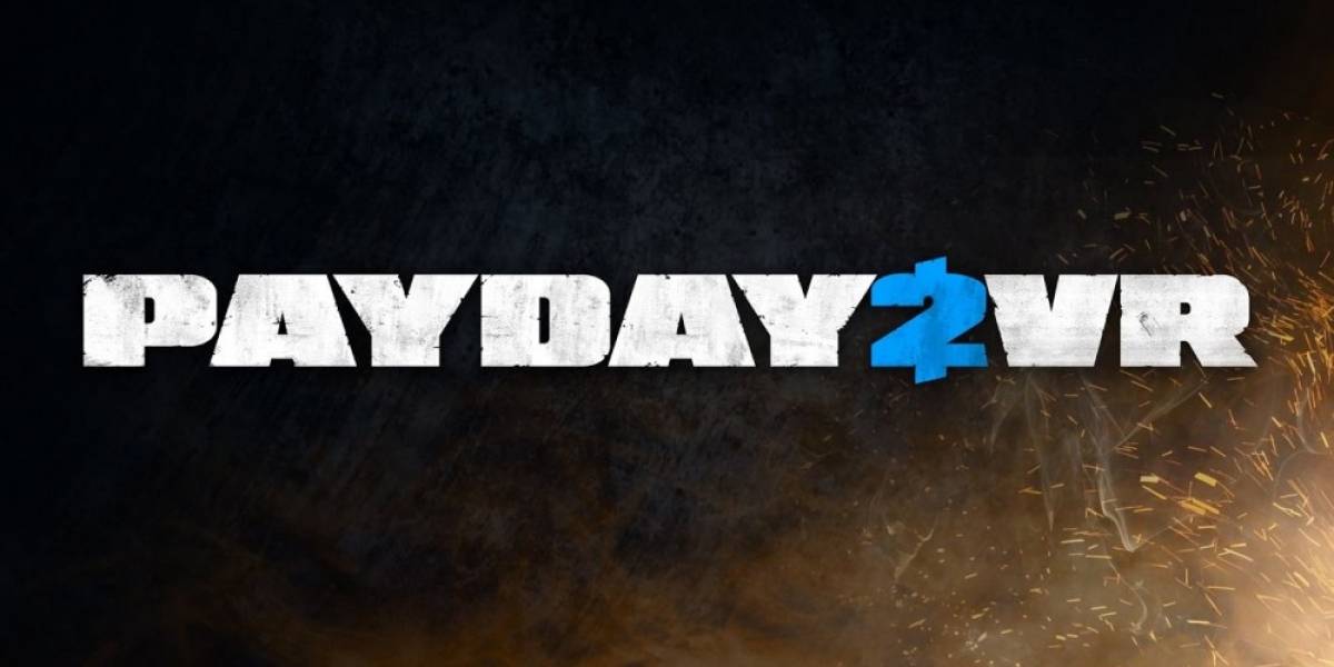 Payday 2 recibirá modo de Realidad Virtual