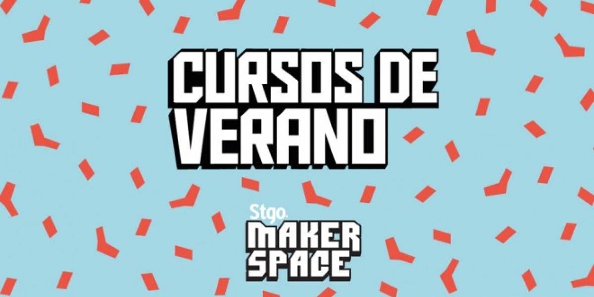 ¡Estas vacaciones de verano son para programar, fabricar y jugar en el Stgo Makerspace!