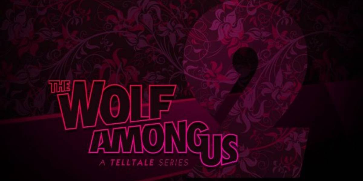 Se confirma The Wolf Among Us: Season 2