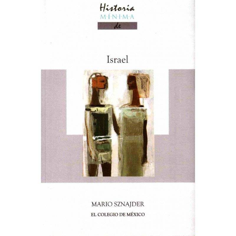 Historia Mínima de Israel, la nueva publicación de Mario Sznajder
