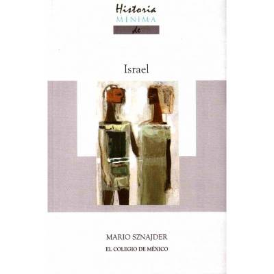 Historia Mínima de Israel, la nueva publicación de Mario Sznajder