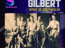 Documental Gilbert, héroe de dos pueblos