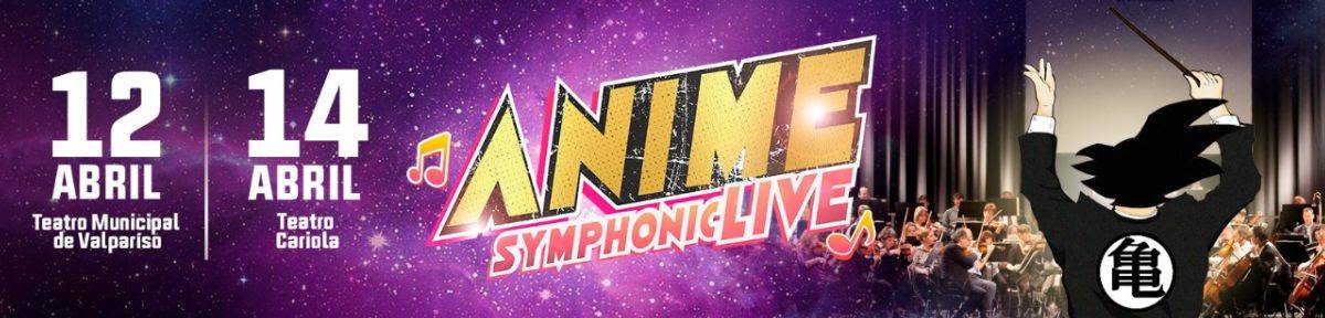"Anime Symphonic Live" se presentará en Chile el próximo mes de abril "Anime Symphonic Live" se presentará en Chile el próximo mes de abril