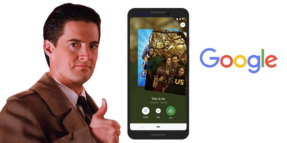 Google se inspira en Tinder para que elijas qué películas y series te gustaría ver