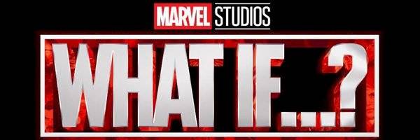 what if série marvel