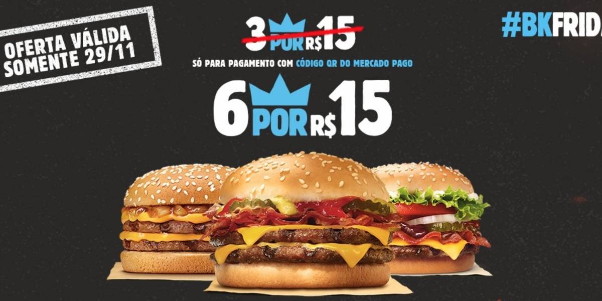 Black Friday: Promoção do Burger King terá 6 sanduíches por R$ 15