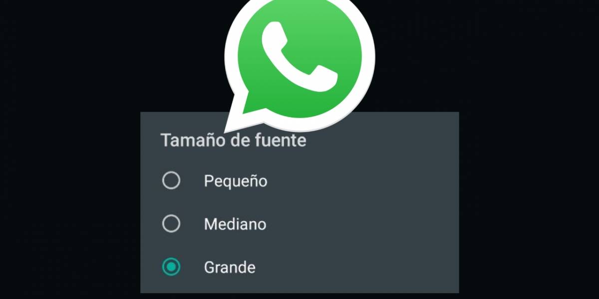 WhatsApp: cómo cambiar el tamaño de la letra dentro de la app