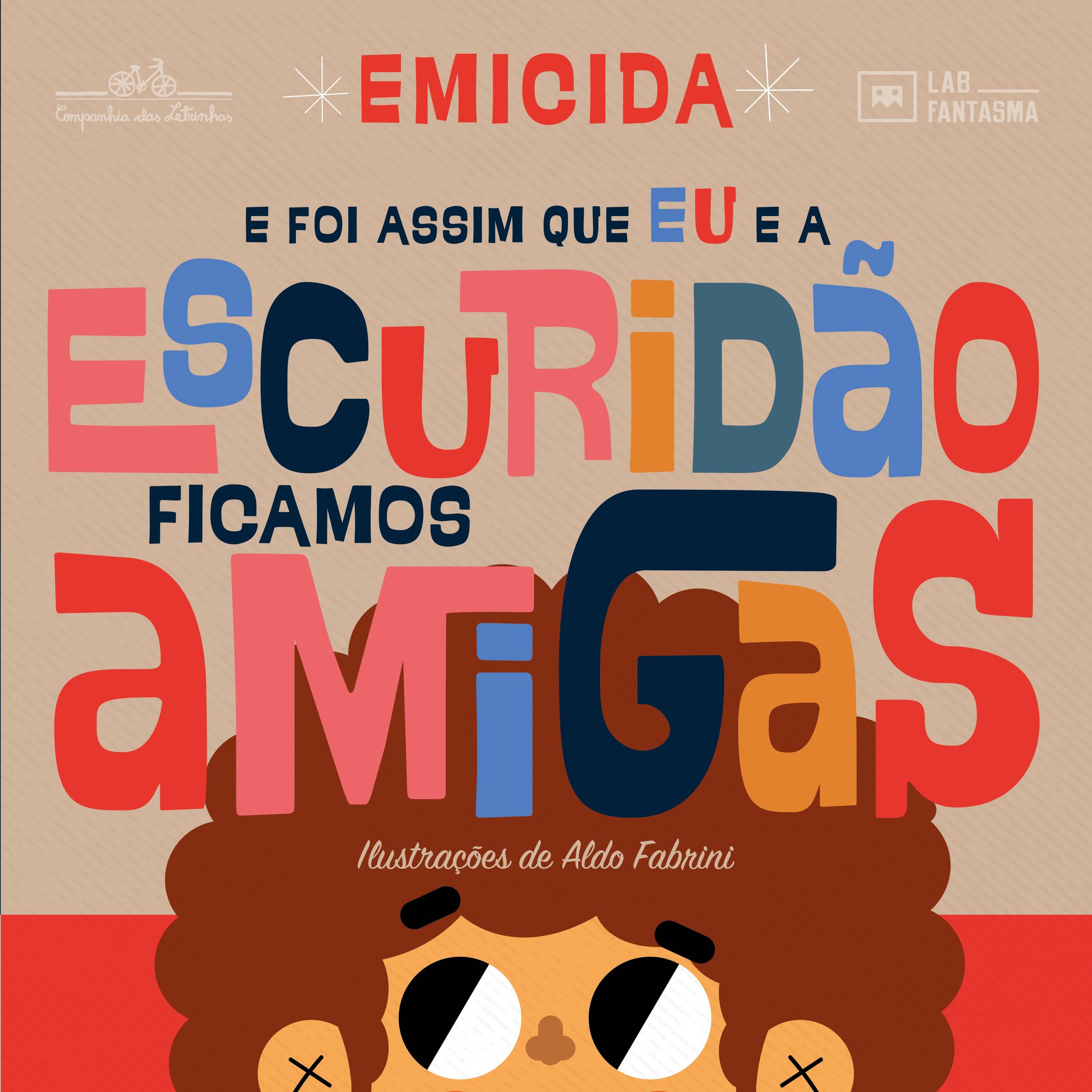 E foi assim que eu e a escuridão ficamos amigas livro Emicida E foi assim que eu e a escuridão ficamos amigas livro Emicida