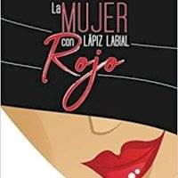 La Mujer con Lápiz Labial Rojo: el poemario de una víctima de feminicidio
