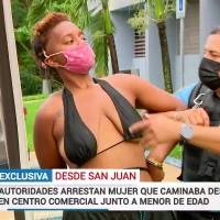 Arrestan mujer semidesnuda en centro comercial de Río Piedras junto a su hija de tres años
